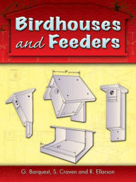 Title: Birdhouses and Feeders, Author: G. Barquest