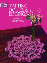 Title: Tatting Doilies and Edgings, Author: Rita Weiss