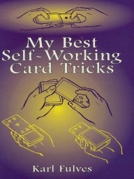 Title: My Best Self-Working Card Tricks, Author: Karl Fulves