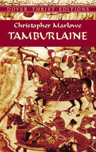 Title: Tamburlaine, Author: Christopher Marlowe