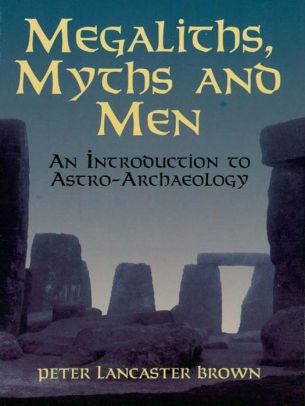 Megaliths Myths And Men An Introduction To Astro Archaeologynook Book - 