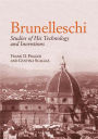 Brunelleschi: Studies of His Technology and Inventions