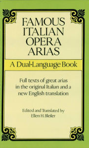 Title: Famous Italian Opera Arias: A Dual-Language Book, Author: Ellen H. Bleiler