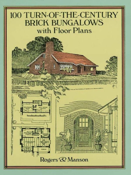 100 Turn-of-the-Century Brick Bungalows with Floor Plans