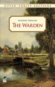 Title: The Warden, Author: Anthony Trollope