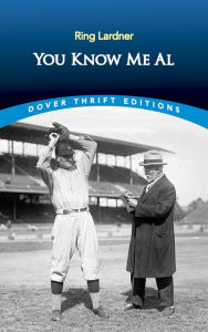 Title: You Know Me Al, Author: Ring Lardner