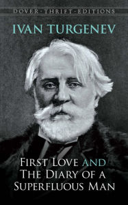 Title: First Love and the Diary of a Superfluous Man, Author: Ivan Turgenev