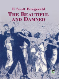 Title: The Beautiful and Damned, Author: F. Scott Fitzgerald