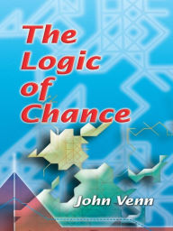 Title: The Logic of Chance, Author: John Venn