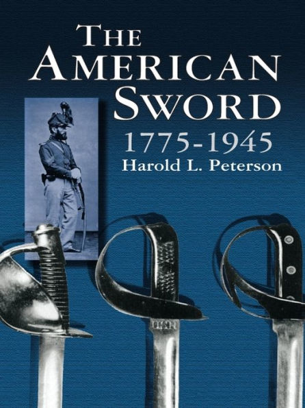 The American Sword 1775-1945