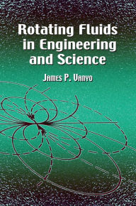 Title: Rotating Fluids in Engineering and Science, Author: James P. Vanyo