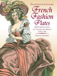 Title: Eighteenth-Century French Fashion Plates in Full Color: 64 Engravings from the 