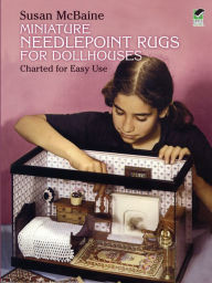 Title: Miniature Needlepoint Rugs for Dollhouses: Charted for Easy Use, Author: Susan McBaine