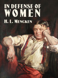 Title: In Defense of Women, Author: H. L. Mencken