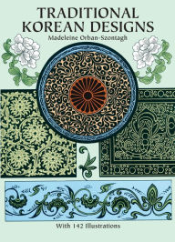 Title: Traditional Korean Designs, Author: Madeleine Orban-Szontagh