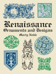 Title: Renaissance Ornaments and Designs, Author: Marty Noble