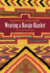 Title: Weaving a Navajo Blanket, Author: Gladys A. Reichard