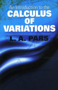 Title: An Introduction to the Calculus of Variations, Author: L.A. Pars
