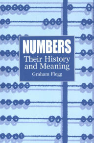 Title: Numbers: Their History and Meaning, Author: Graham Flegg