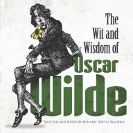 Title: The Wit and Wisdom of Oscar Wilde, Author: Oscar Wilde