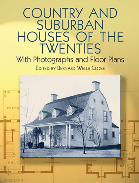 Country and Suburban Houses of the Twenties: With Photographs and Floor Plans