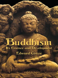 Title: Buddhism: Its Essence and Development, Author: Edward Conze