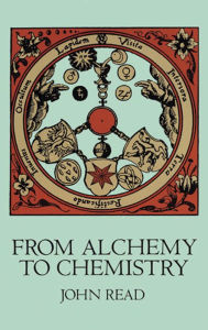 Title: From Alchemy to Chemistry, Author: John Read