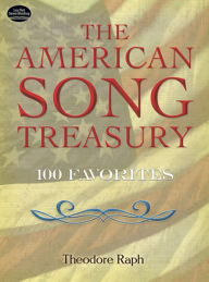 Title: The American Song Treasury: 100 Favorites, Author: Theodore Raph