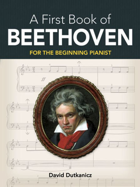 A First Book of Beethoven: For The Beginning Pianist with Downloadable MP3s