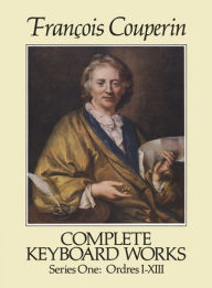 Title: Complete Keyboard Works, Series One, Author: Francois Couperin