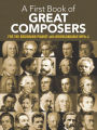 A First Book of Great Composers: For The Beginning Pianist with Downloadable MP3s