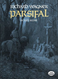 Title: Parsifal in Full Score, Author: Richard Wagner