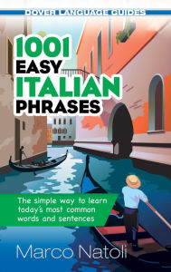 Title: 1001 Easy Italian Phrases, Author: Marco Natoli