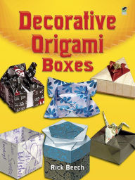 Title: Decorative Origami Boxes, Author: Rick Beech