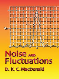 Title: Noise and Fluctuations: An Introduction, Author: D. K. C. MacDonald