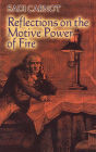 Reflections on the Motive Power of Fire: And Other Papers on the Second Law of Thermodynamics