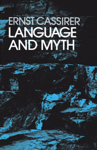 Title: Language and Myth, Author: Ernst Cassirer