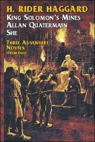 Title: King Solomon's Mines, Allan Quatermain, She, Author: H. Rider Haggard