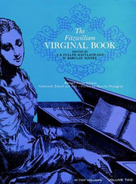 Title: The Fitzwilliam Virginal Book, Volume Two, Author: J. Fuller Maitland