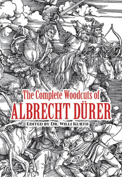 The Complete Woodcuts of Albrecht Dürer