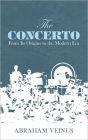 The Concerto: From Its Origins to the Modern Era