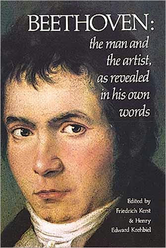 Beethoven: the Man and Artist, As Revealed His Own Words
