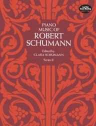 Title: Piano Music of Robert Schumann: (Sheet Music), Author: Robert Schumann