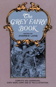 Title: The Grey Fairy Book, Author: Andrew Lang