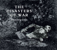 Title: The Disasters of War, Author: Francisco Goya