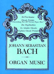 Title: Organ Music: (Sheet Music), Author: Johann Sebastian Bach