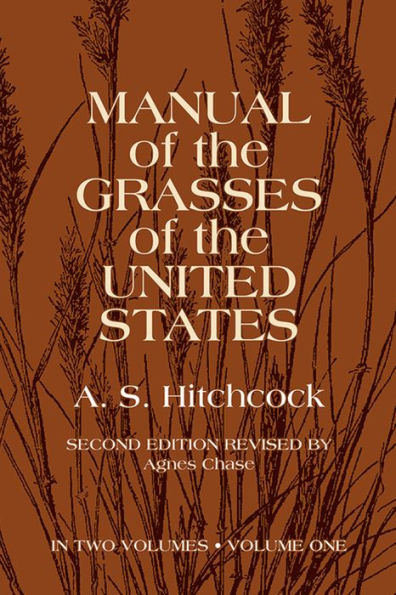 Manual of the Grasses of the United States, Volume One