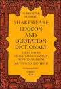 Shakespeare Lexicon and Quotation Dictionary: A Complete Dictionary of All the English Words, Phrases, and Constructions in the Works of the Poet (Volume 1 A-M)