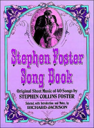 Title: Stephen Foster Song Book: Original Sheet Music of 40 Songs by Stephen Collins Foster, Author: Stephen Foster