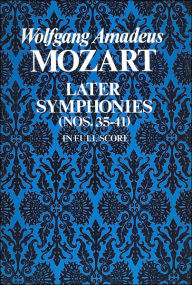 Title: Later Symphonies (Nos. 35-41) in Full Score, Author: Wolfgang Amadeus Mozart